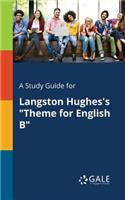 Study Guide for Langston Hughes's "Theme for English B"
