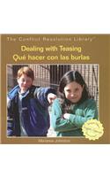 Dealing with Teasing / Qué Hacer Con Las Burlas: (The Conflict Resolution Library / Biblioteca Solución de Conflictos)