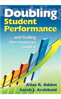 Doubling Student Performance