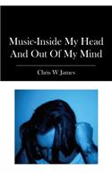 Music-Inside my Head and Out of my Mind