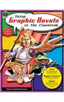 Using Graphic Novels in the Classroom, Grades 4-8