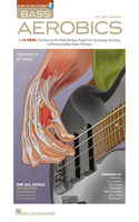 Bass Aerobics Book/Online Audio: A 52-week, One-exercise-per-week Workout Program for Developing, Improving, and Maintaining Bass Guitar Technique