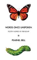 Words Once Unspoken: Poetry Inspired by Friendship