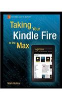 Taking Your Kindle Fire to the Max