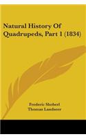 Natural History Of Quadrupeds, Part 1 (1834)