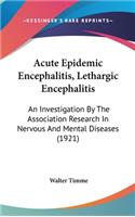 Acute Epidemic Encephalitis, Lethargic Encephalitis