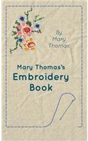 Mary Thomas's Embroidery Book
