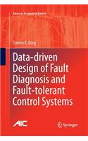 Data-Driven Design of Fault Diagnosis and Fault-Tolerant Control Systems