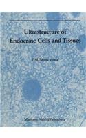 Ultrastructure of Endocrine Cells and Tissues