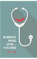 de Medicos, Poetas, Locos... y Los Otros