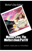 Mother-Love, The Mothers Book Part IV