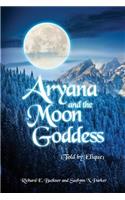 Aryana and the Moon Goddess