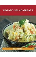 Potato Salad Greats: Delicious Potato Salad Recipes, the Top 58 Potato Salad Recipes