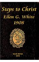 Steps to Christ Ellen G. White 1908