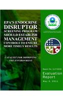 EPA's Endocrine Disruptor Screening Program Should Establish Management Controls to Ensure More Timely Results