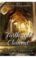 Forthright and Clement