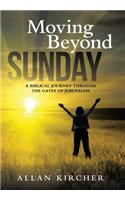 Moving Beyond Sunday