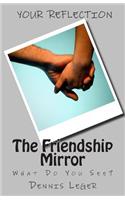 The Friendship Mirror