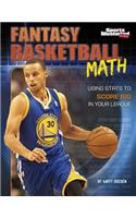 Fantasy Basketball Math: Using STATS to Score Big in Your League(Fantasy Sports Math)