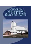 Concordia Congregation and the Buffalo River Settlement