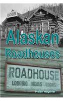 Alaskan Roadhouses