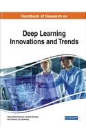 Handbook of Research on Deep Learning Innovations and Trends