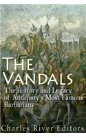 The Vandals: The History and Legacy of Antiquity's Most Famous Barbarians(English)