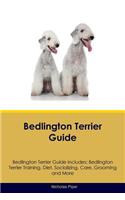 Bedlington Terrier Guide Bedlington Terrier Guide Includes: Bedlington Terrier Training, Diet, Socializing, Care, Grooming, Breeding and More