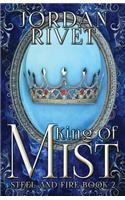 King of Mist: (2 Steel and Fire)