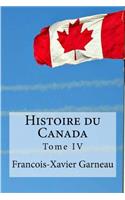 Histoire du Canada: Tome IV