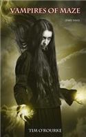 Vampires of Maze (Part Five)