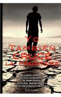 Yo Tambien Cruce La Frontera