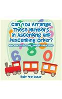Can You Arrange These Numbers in Ascending and Descending Order? - Math Books First Grade Children's Math Books