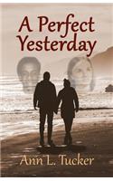 A Perfect Yesterday