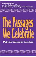 Passages We Celebrate: Commentary on the Scripture Texts for Baptisms, Weddings and Funerals