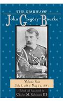 Diaries of John Gregory Bourke, Volume 4: July 3, 1880-May 22,1881