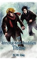 A Strong and Sudden Thaw: (English)
