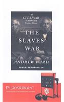 The Slaves' War