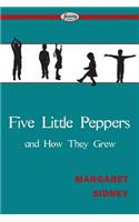 Five Little Peppers and How They Grew