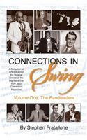 Connections in Swing: Volume One: The Bandleaders