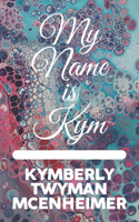 My Name is Kym