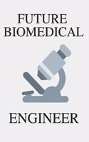Future Biomedical Engineer