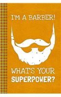 I'm A Barber! What's Your Superpower?