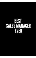 Best Sales Manager Ever: 6x9 Lined Notebook/Journal/Diary, 100 pages, Sarcastic, Humor Journal, original gift For Women/Men/Manager/Coworkers/Classmates , appreciation gift 