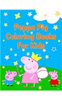 Peppa Pig Coloring Books For Kids: Best Coloring Book, Gift For Kids Ages 4-8 9-12