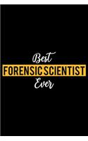 Best Forensic Scientist Ever: Lined Journal for Daily Use, Gift for Forensic Scientist