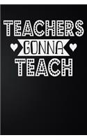 Teachers Gonna Teach