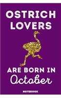 Ostrich Lovers Are Born In October