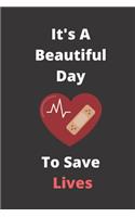It's A Beautiful Day To Save Lives