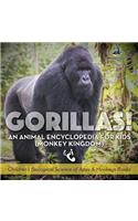 Gorillas! An Animal Encyclopedia for Kids (Monkey Kingdom) - Children's Biological Science of Apes & Monkeys Books